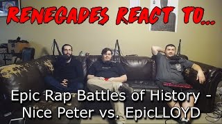 Renegades React to Epic Rap Battles of History  Nice Peter vs EpicLLOYD [upl. by Stedman]