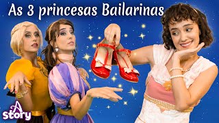 As 3 princesas Bailarinas  A Story Portuguese [upl. by Ardnassela119]