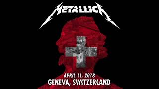 Metallica  Live in Geneva Switzerland 11 April 2018 [upl. by Harraf]