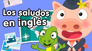 Saludos en inglés  Canciones infantiles [upl. by Ennayram]