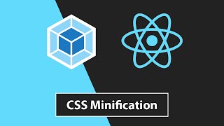 React JS  Webpack  CSS Minification [upl. by Immanuel]