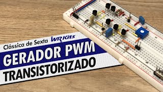 GERADOR PWM TRANSISTORIZADO [upl. by Ykcaj362]