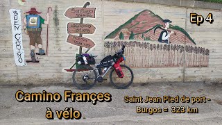 Le Camino Frances de Saint Jean Pied de Port à Burgos en vélo [upl. by Atteragram]