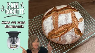 PAIN COCOTTE au Thermomix recette avec et sans [upl. by Hahcim695]