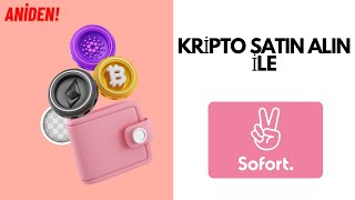 Bitcoin ve Kripto Nasıl Satın Alınır Sofort Banking Klarna ile Hemen [upl. by Tiphany211]