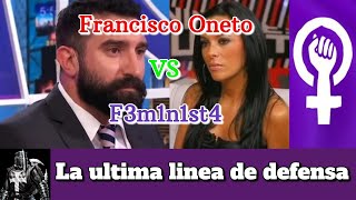 Francisco Oneto Vs feminista [upl. by Areik]