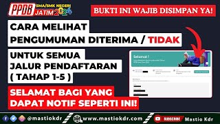 Cara Melihat Pengumuman Di TERIMATIDAK Di Semua Jalur Pendaftaran Tahap 15   PPDB Jatim 2024 [upl. by Phineas]