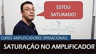 Amplificador Operacional 06  Saturação no Amplificador [upl. by Yenobe868]