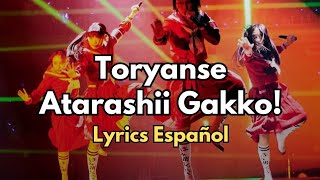 Toryanse  Atarashii Gakko  Lyrics Español [upl. by Lenno679]