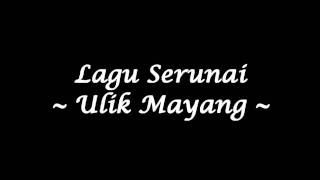 Serunai  Ulik Mayang Studio Quality [upl. by Varden]