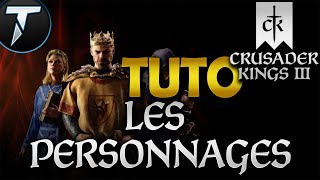 Tuto Crusader Kings 3  Les personnages  CK3 FR [upl. by Eznyl778]