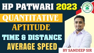 HP Patwari Classes  Quantitative Aptitude  Time and Distance  Average Speed  By Sandeep Sir [upl. by Thin]