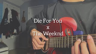 Die For You  The Weeknd Cover [upl. by Silecara]