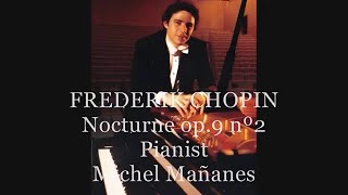 Chopin Nocturne op 9 no 2 in E Flat Major  Michel Mananes CD [upl. by Wsan]