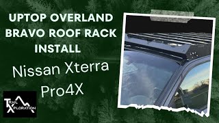 Installing a UpTop Overland Bravo Xterra Roof Rack Nissan Xterra Pro 4X Overland Build [upl. by Carlin867]