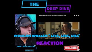 Morgan Wallen  quotLies Lies Liesquot REACTION THE DEEP DIVE Episode 41 [upl. by Doownyl383]