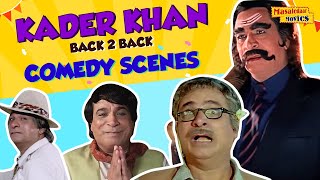 Kader Khan Hindi Comedy Scenes 😆  King of Comedy  Kader Khan Back 2 Back Comedy Scenes [upl. by Guise]