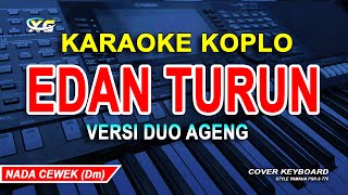 Edan Turun KARAOKE KOPLO  Duo Ageng ft Ageng Music  XG KARAOKE YAMAHA PSR  S 775 [upl. by Gilcrest216]