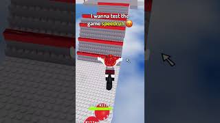 I wanna test the game speedrun 😡💢roblox shorts [upl. by Pren897]