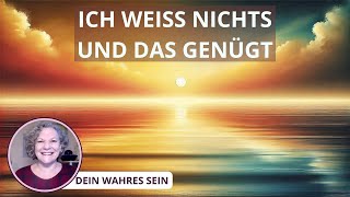 Ich weiß nichts und das genügt [upl. by Chrissie]