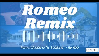 LAlgérino ft Soolking  Roméo Remix  By DjM [upl. by Lednic]