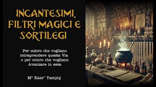 Incantesimi Filtri Magici e Sortilegi [upl. by Arvin]