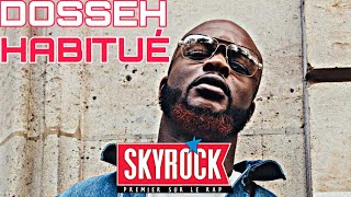 Dosseh  Habitué Version Skyrock [upl. by Aiam434]