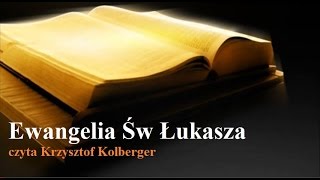 Ewangelia Św Łukasza Biblia Tysiąclecia czyta Krzysztof Kolberger [upl. by Aniteb]