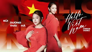 HELLO VIET NAM Lời Việt  BÙI DƯƠNG THÁI HÀ  Official Lyrics Video [upl. by Pellikka]