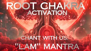 ROOT CHAKRA ACTIVATION  CHANTING LAM MANTRA MEDITATION with 256Hz HEALING FREQUENCY [upl. by Zsa Zsa]