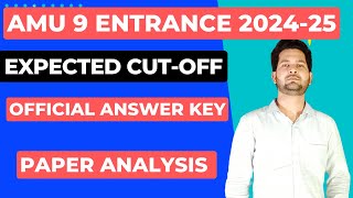 AMU 9th Entrance 2024 Expected Cutoff  Paper Analysis  Official Answer Key [upl. by Audette812]