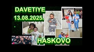 DAVETIYE 13 08 2025 HASKOVO 13 08 2025 [upl. by Silra]