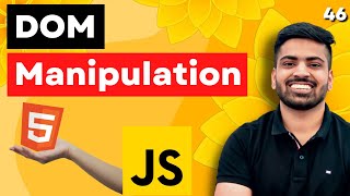 DOM Manipulation in Javascript Explained  Javascript Dom Manipulation  Web Development Course 46 [upl. by Kleiman133]