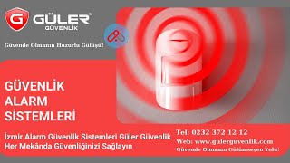 İzmir Alarm Güvenlik Sistemleri Güler Güvenlik Her Mekânda Güvenliğinizi Sağlayın [upl. by Capp]