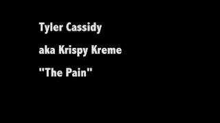 Tyler Cassidy  The Pain [upl. by Safier]