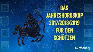 Das Jahreshoroskop 201720182019 für den SCHÜTZE von Monika [upl. by Ahsenyl]