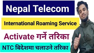 How To Activate NTC International Roaming Service From Abroad  Nepal Telecom Roaming Service [upl. by Nomis454]