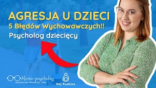 AGRESJA U DZIECI  Jak Sobie z Nią Poradzić  PSYCHOLOG DZIECIĘCY [upl. by Keldah]