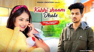 Kabhi Shaam Dhale  Mohammad Faiz  Heart Touching Love Story  New Hindi Songs 2023 PRASV Creation [upl. by Sokim306]