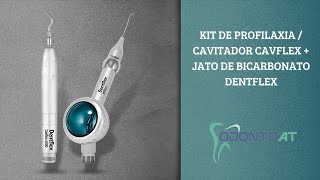 KIT DE PROFILAXIA CAVITADOR CAVFLEX  JATO DE BICARBONATO DENTFLEX  ODONTO AT [upl. by Wilone]