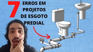 7 erros em projetos de esgoto predial [upl. by Lynus]