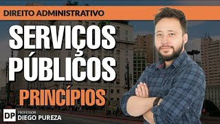 Serviços Públicos  Princípios Direito Administrativo [upl. by Carlile227]