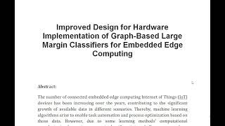 Improved Design for Hardware Implementation of Graph Based Large Margin Classifiers for Embedded Edg [upl. by Tiphani]