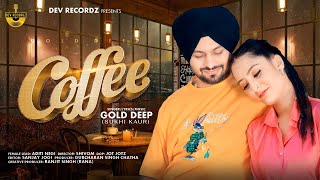 Coffee  Gold Deep amp Sukhi Kaur  Dev Recordz  New punjabi song 2024 [upl. by Walden]