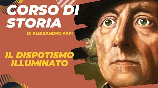 Il dispotismo illuminato Federico II Maria Teresa dAustria Caterina di Russia Pietro Leopoldo [upl. by Bond]