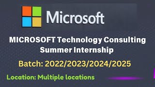 Microsoft Technology Consulting SUMMER Internship for Freshers  Experienced Graduates [upl. by Tnarb353]