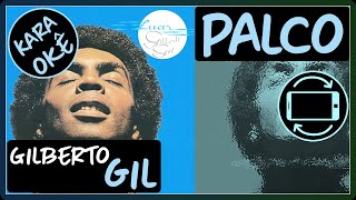 🎤 Palco  Gilberto Gil  Karaokê tv [upl. by Pell578]