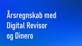 Årsregnskab med Digital Revisor og Dinero [upl. by Turrell118]