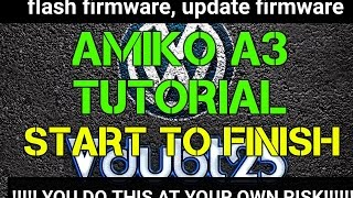 HowTo  Amiko A3  start to finish [upl. by Raji]