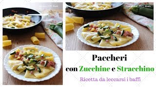 Paccheri cremosi con zucchine e stracchino [upl. by Okihcas]